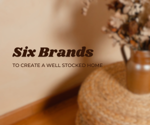 Promote These Brands to Create a Well-Stocked Home