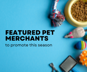 Featured Pet Merchants to Promote This Season