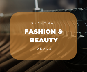 Seasonal Fashion and Beauty Deals