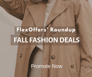 FlexOffers.com, affiliate marketing, promotional blog, affiliate program, seasonal fashion trends, seasonal fashion deals, fall wardrobe, fall discounts, Sperry US & CA affiliate program, French Toast affiliate program, G-Star RAW USA affiliate program, Levi’s EU affiliate program, Maurices affiliate program, HALARA US affiliate program, &Other Stories affiliate program, New Balance Affiliate Program