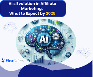 How AI Will Transform Affiliate Marketing by 2025