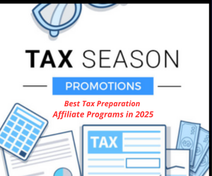 Best Tax Preparation Affiliate Programs in 2025